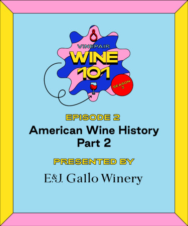 Wine 101: American Wine History Part II