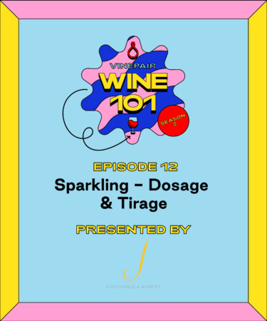 Wine 101: Sparkling — Dosage & Tirage